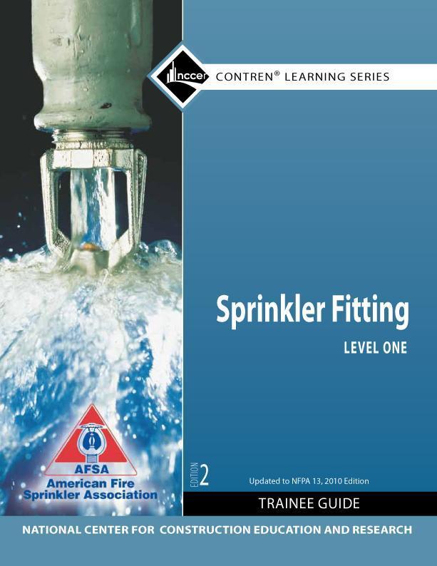 Sprinkler Fitter Level 1 Trainee Guide, 2010 NFPA Code Update, 2nd Edition