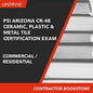 PSI Arizona CR-48 Ceramic, Plastic and Metal Tile (Residential/Commercial) Certification Exam