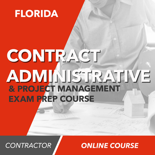 Florida General Contractor Contract Administration & Project Management - Online Exam Prep Course